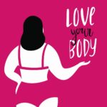 Self care- love your body